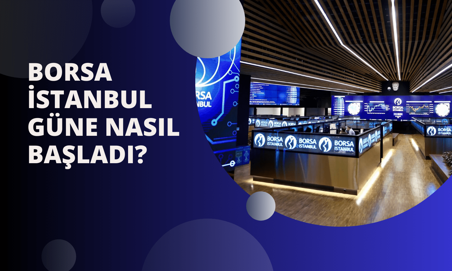 Borsa İstanbul Güne Nasıl Başladı? (10.01.2024)