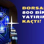 Borsadan Kaçış! Haftalık Düşüş 833 Bin Oldu!