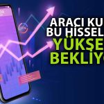 Borsada Kısa Vadede Yükseliş Beklenen Dört Hisse Senedi