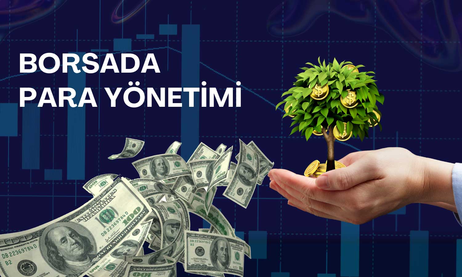 Borsada Yatırım Yaparken Paramı Nasıl Yönetmeliyim?