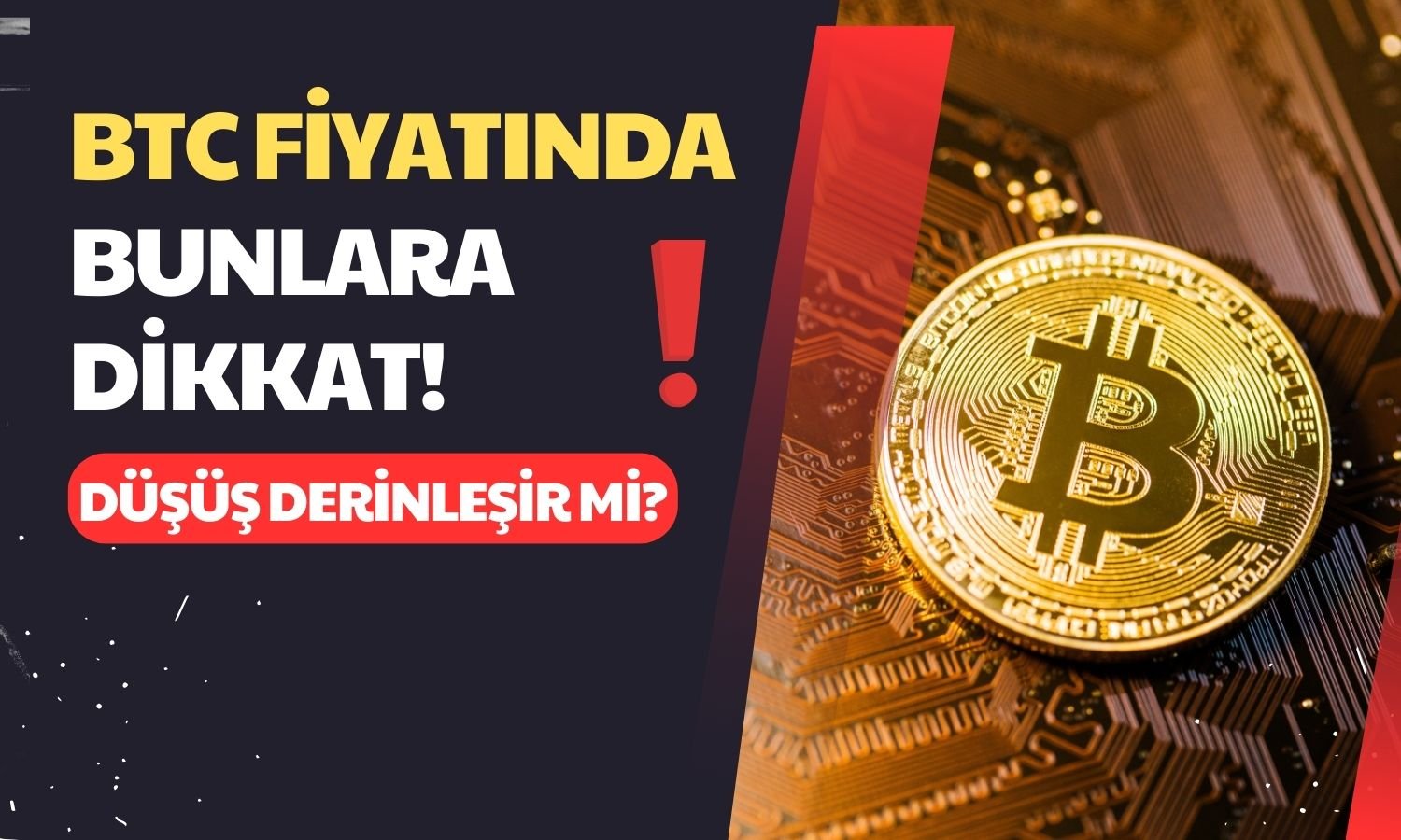 Uyarı Geldi: Bitcoin Fiyatı için Bu Tehlike İşaretine Dikkat!