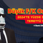 Bu Bankalar Düşük F/K ve Temettü Verimiyle Dikkat Çekiyor
