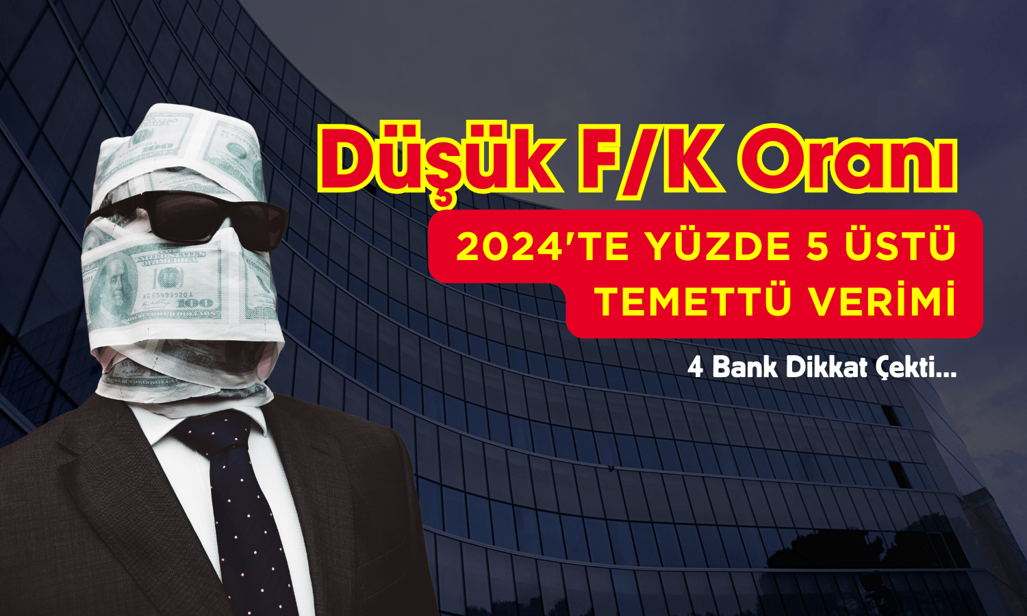 Bu Bankalar Düşük F/K ve Temettü Verimiyle Dikkat Çekiyor