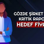 Bu Hisse 25,8 TL’ye Yükselecek! Oyak Yatırım Raporu Paylaştı