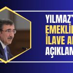 Cevdet Yılmaz Emekli Maaşları için Temmuz Ayına Dikkat Çekti