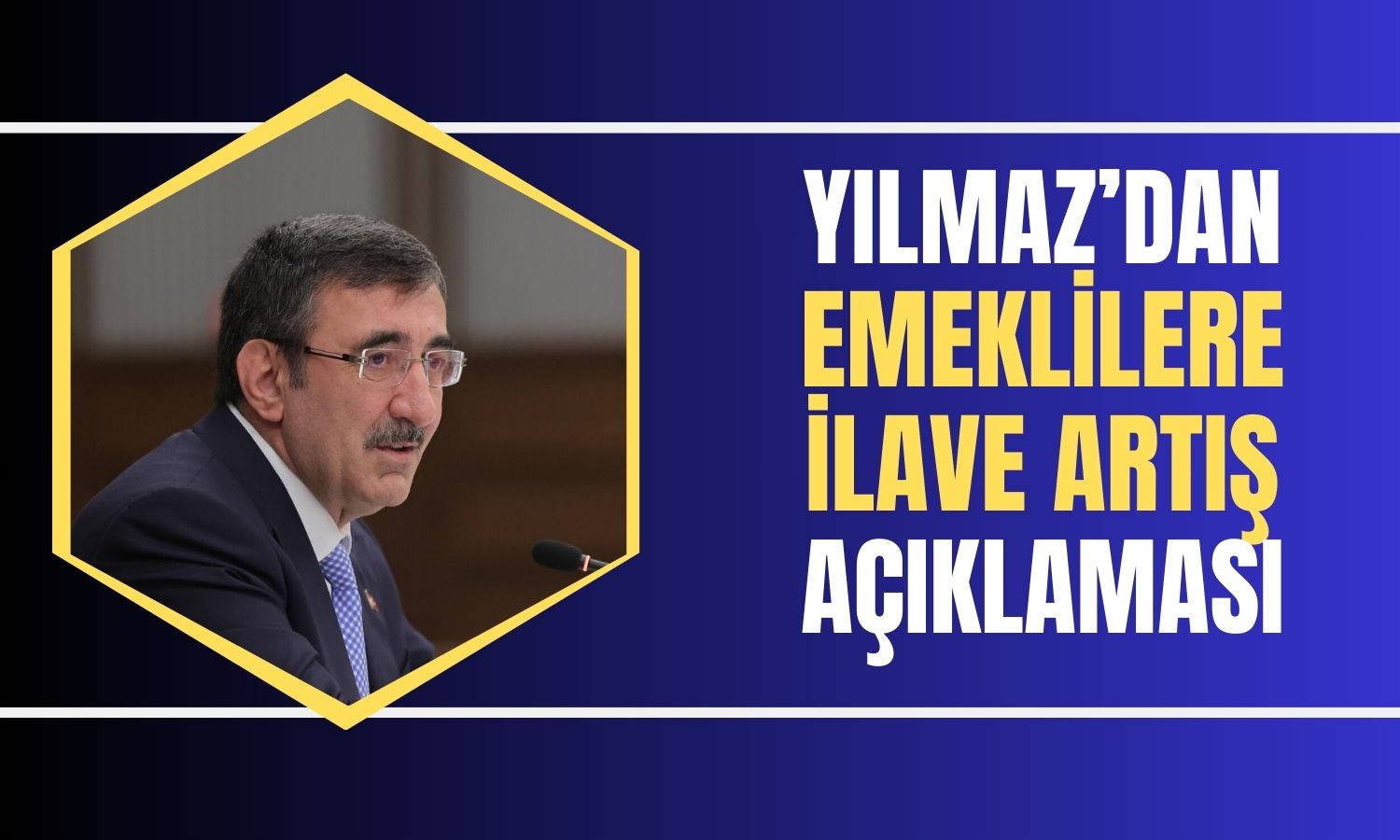 Cevdet Yılmaz Emekli Maaşları için Temmuz Ayına Dikkat Çekti
