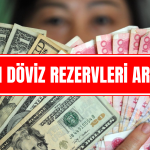 Çin’de Ekonomik Güç: Rezervler Yükselişte