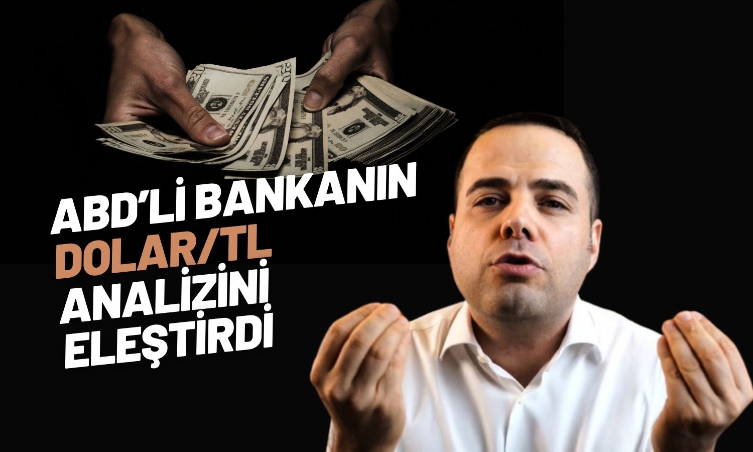 Demirtaş’tan Dolar/TL Analizi Yorumu: Allah Akıl Fikir Versin
