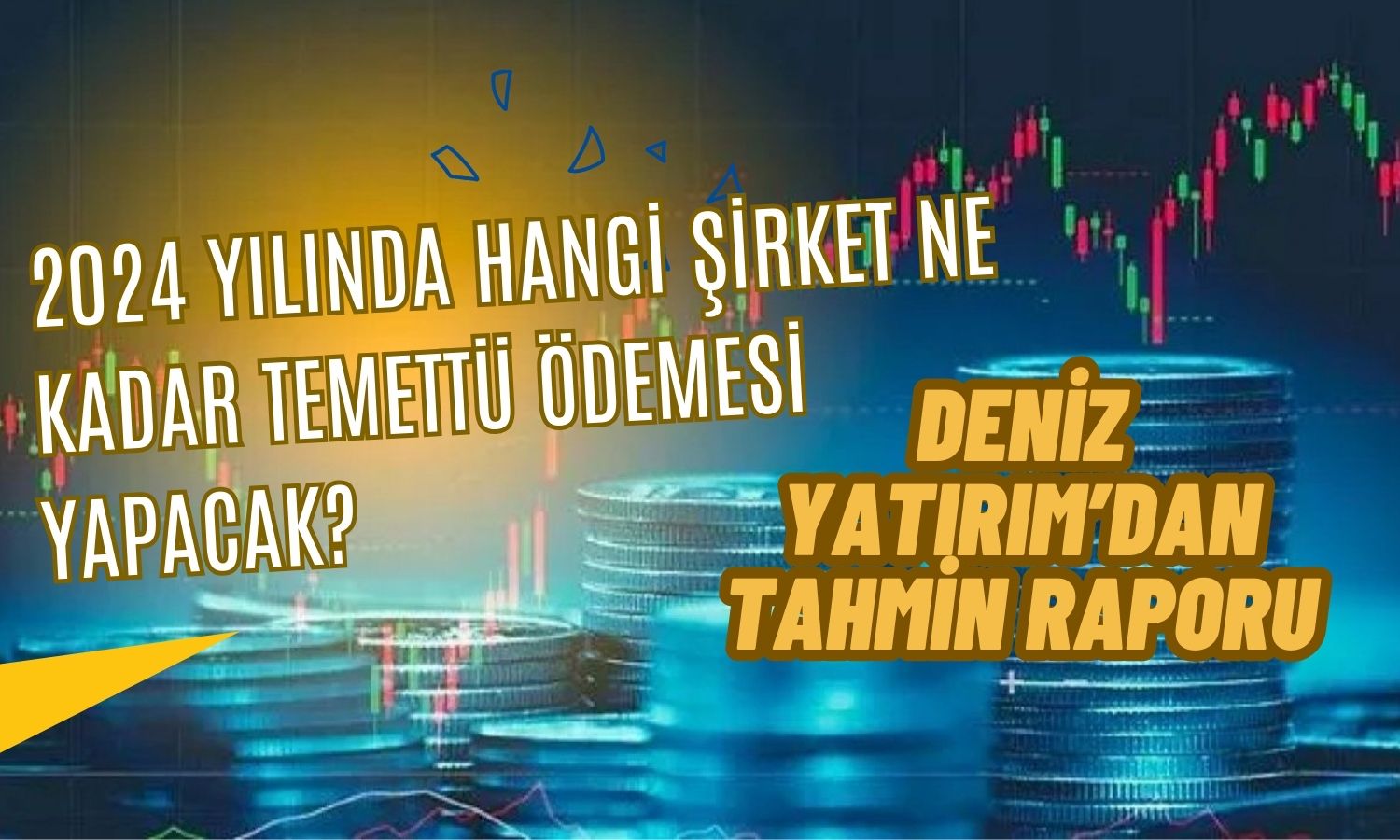 Deniz Yatırım 2024 için Temettü Tahminini Açıkladı