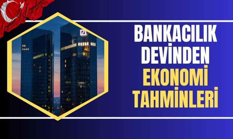Deutsche Bank’tan Türkiye için Yıl Sonu TÜFE Tahmini Geldi