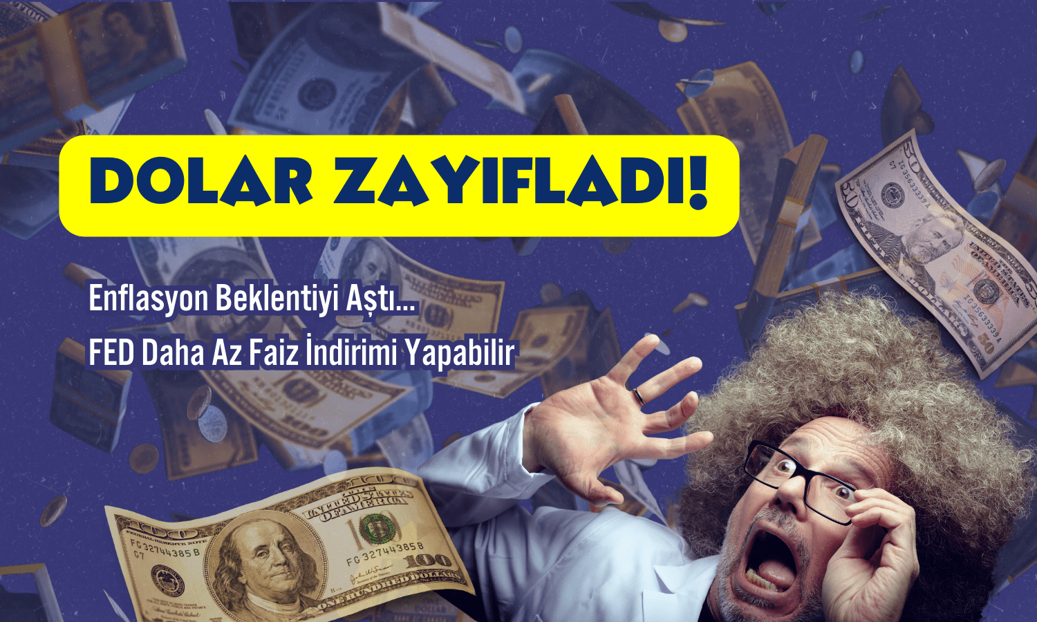 Dolar Zayıflıyor! FED Daha Az İndirim Yapabilir