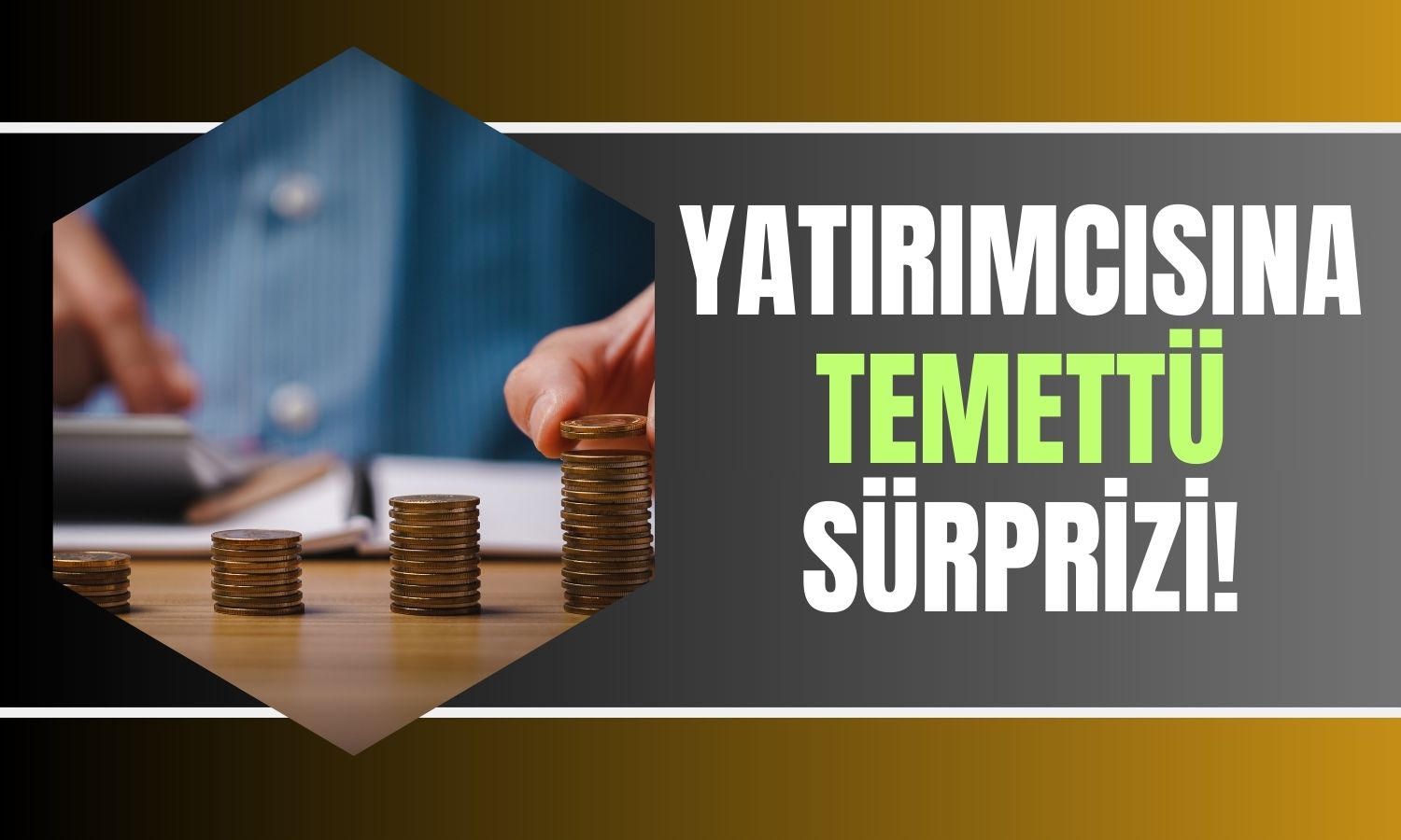 Hisseleri Yeşillenen Şirketten Sürpriz Temettü Ödemesi Kararı!