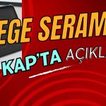 Ege Seramik Süreci Tamamladı! Hissesi Yükselişte