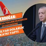Erdoğan Açıkladı! THY’den Ekonomiye Milyar Dolarlık Katkı