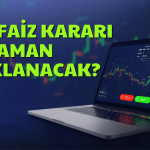 FED Faiz Kararını Açıklıyor, Piyasaların Gözü Bu Toplantıda