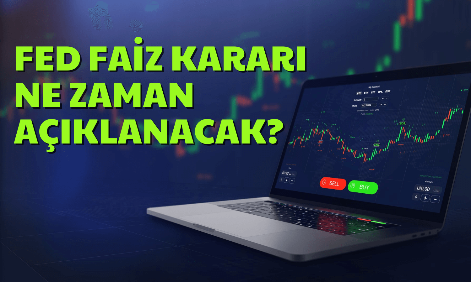 FED Faiz Kararını Açıklıyor, Piyasaların Gözü Bu Toplantıda