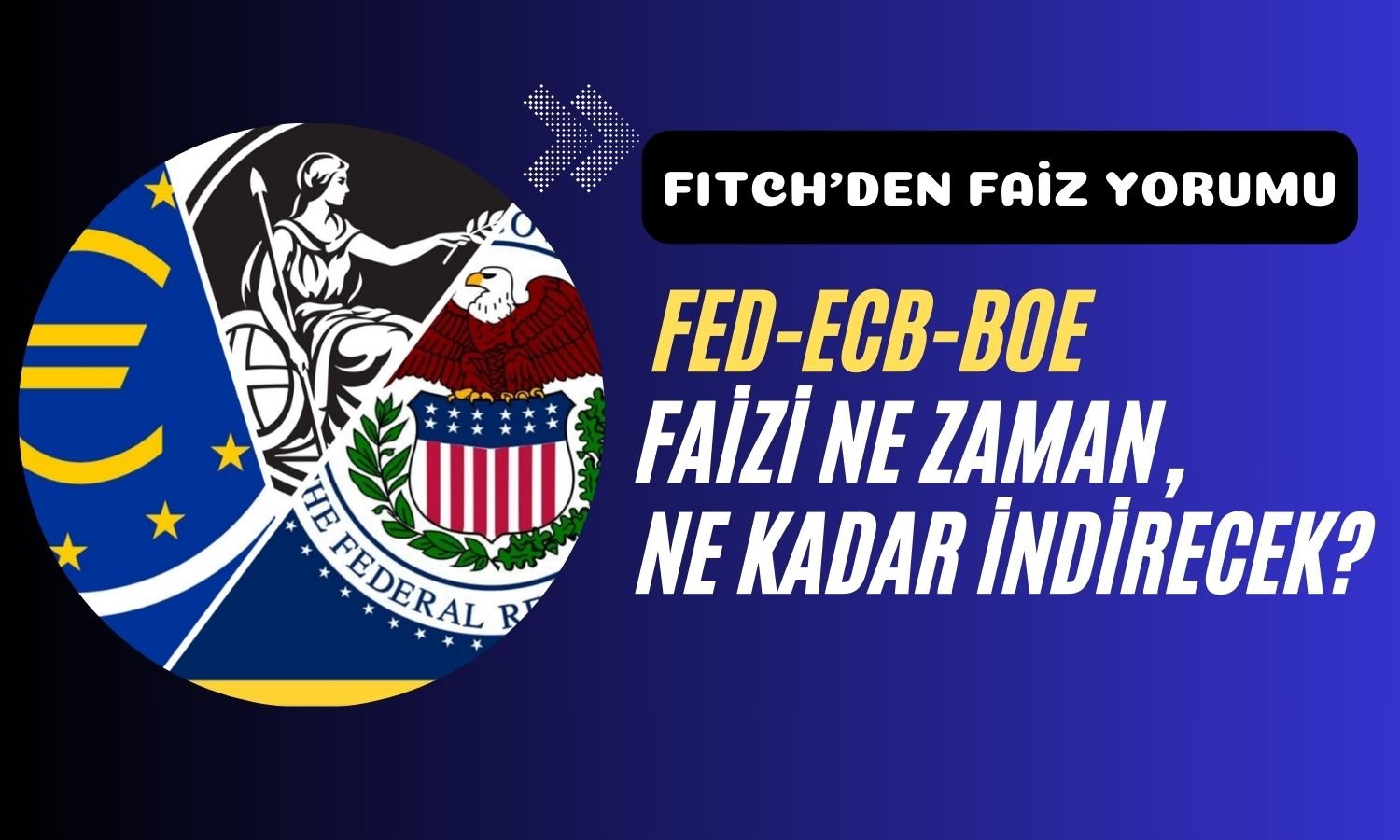 Fitch Raporu Çıktı: FED Faiz İndirimi Hangi Ayda Gelecek?