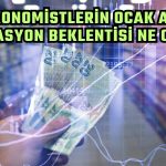 Foreks Anketi Sonuçlandı! İşte Ocak Ayı Enflasyon Beklentisi