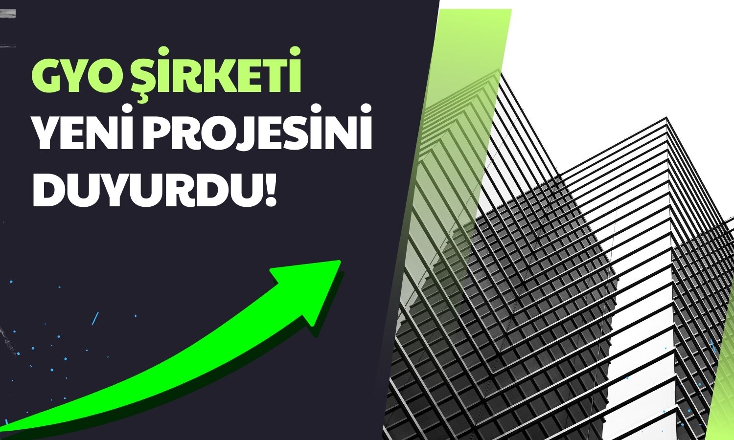Yeni Projesini Duyuran GYO Şirketinin Hisseleri Yükselişe Geçti!