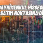 Gayrimenkul Hissesi için Teknik Tavsiye Verildi: “TUT”