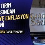 Goldman Duyurdu: Türkiye için Sürpriz Enflasyon Tahmini Geldi!