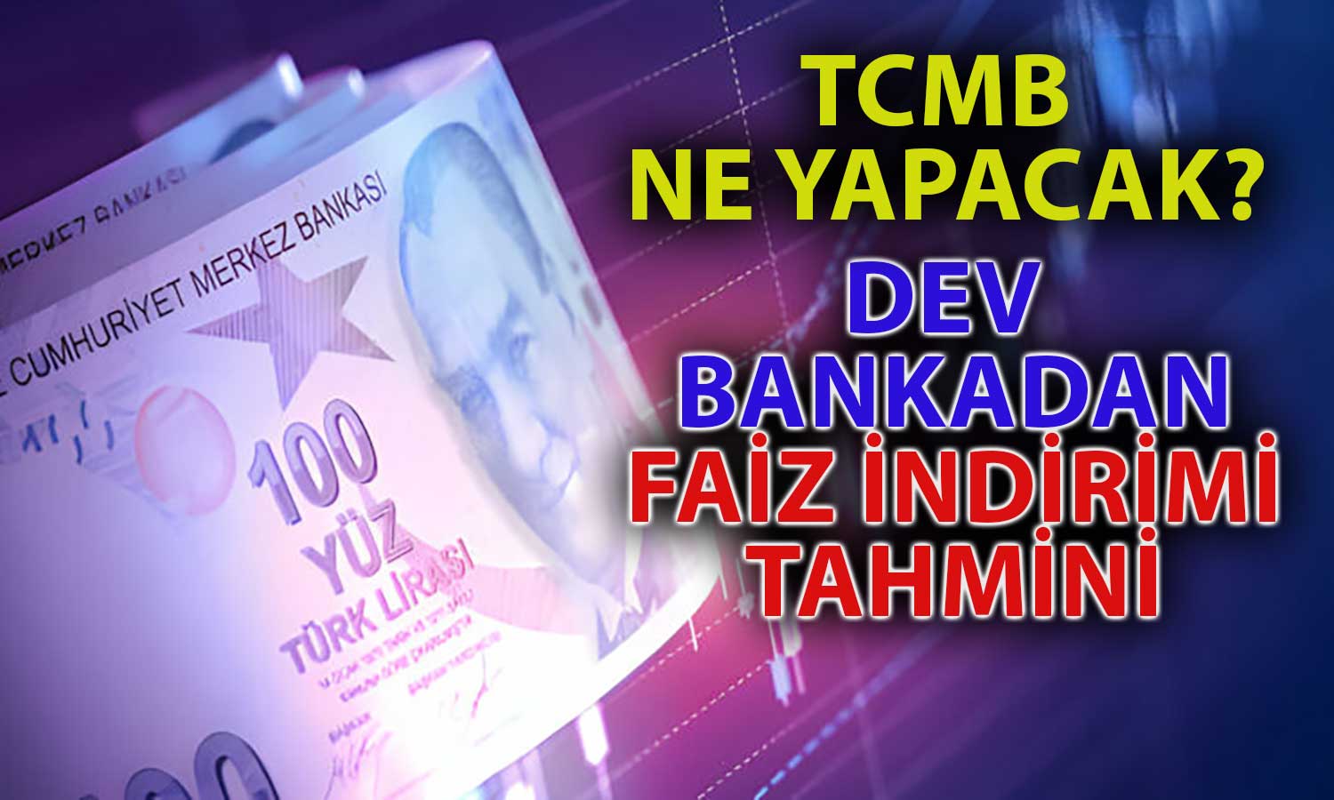 Goldman Sachs’tan TCMB’nin Faiz Politikasına İlişkin Yeni Tahmin