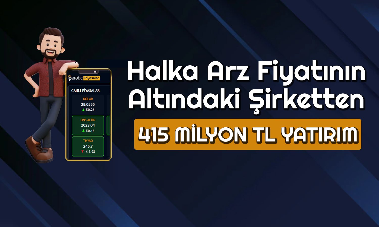 Halka Arzda Tat Vermeyen Şirketten 415 Milyon TL’lik Yatırım