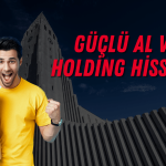 Holding Hisseleri Yüzde 50 Potansiyelle Güçlü Al Veriyor