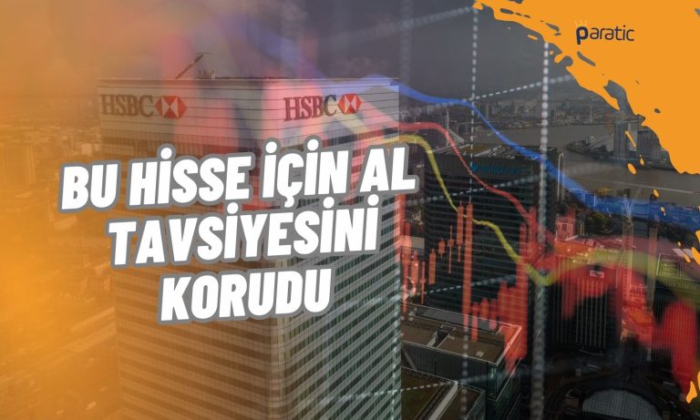 HSBC Sigorta Şirketinin Hedef Fiyatını Yükseltti
