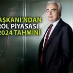 IEA Başkanı Petrol Piyasasına Yönelik Beklentisini Paylaştı