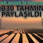 IEA Yenilenebilir Enerjide Görülmemiş Büyüme Hızı Bekliyor