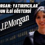 J.P. Morgan’dan “Yatırımcı Günü” Yorumu Geldi
