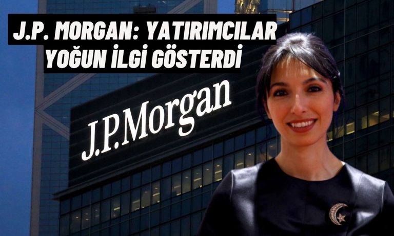 J.P. Morgan’dan “Yatırımcı Günü” Yorumu Geldi