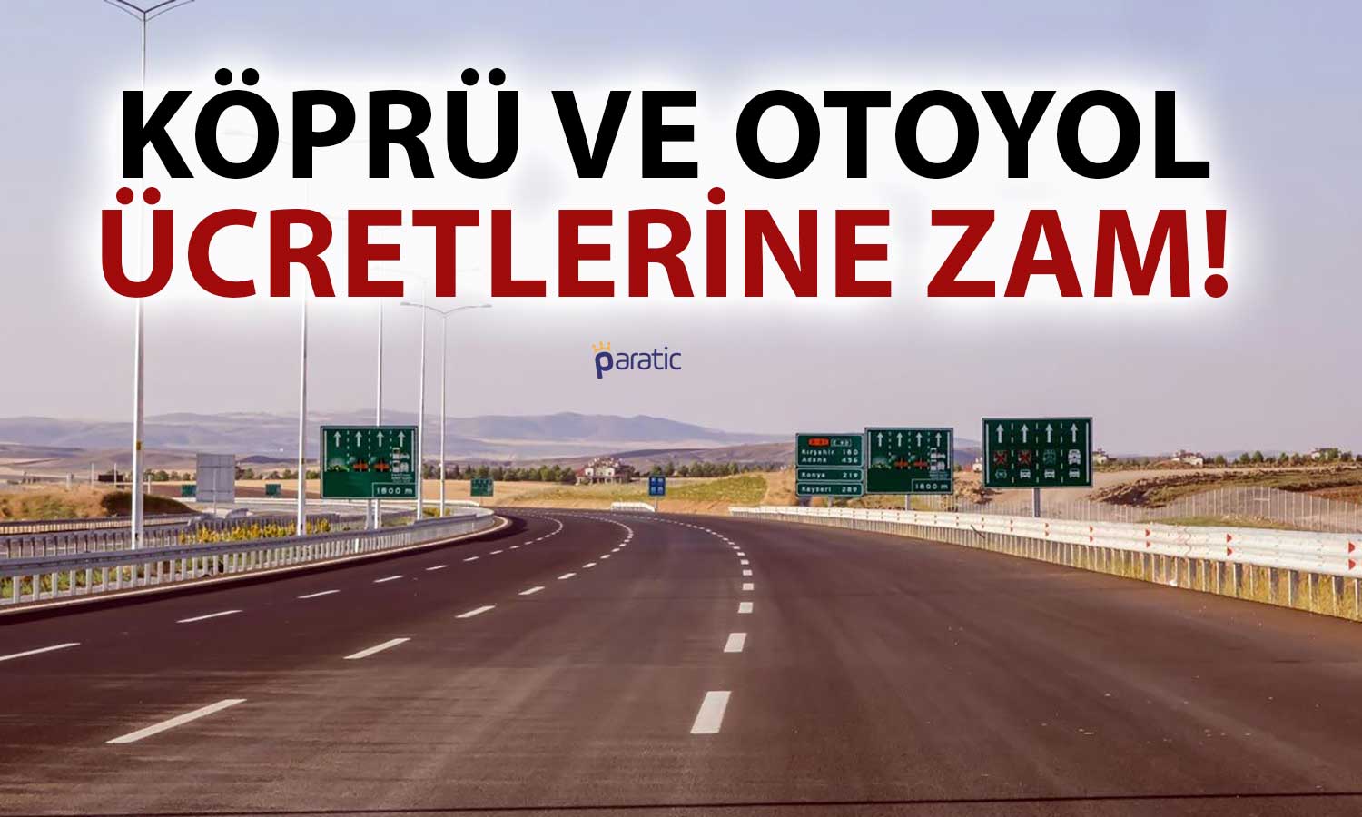 KGM Duyurdu: Köprü ve Otoyol Ücretlerine Zam Yapıldı