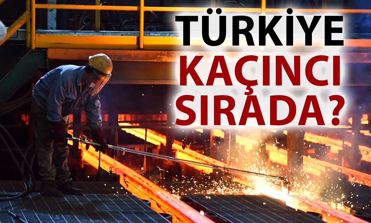 Küresel Ham Çelik Üretimi için 2023 Verileri Açıklandı