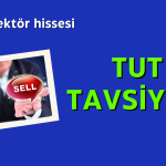 Kurumdan 3 Farklı Sektör Hissesine “Tut” Tavsiyesi