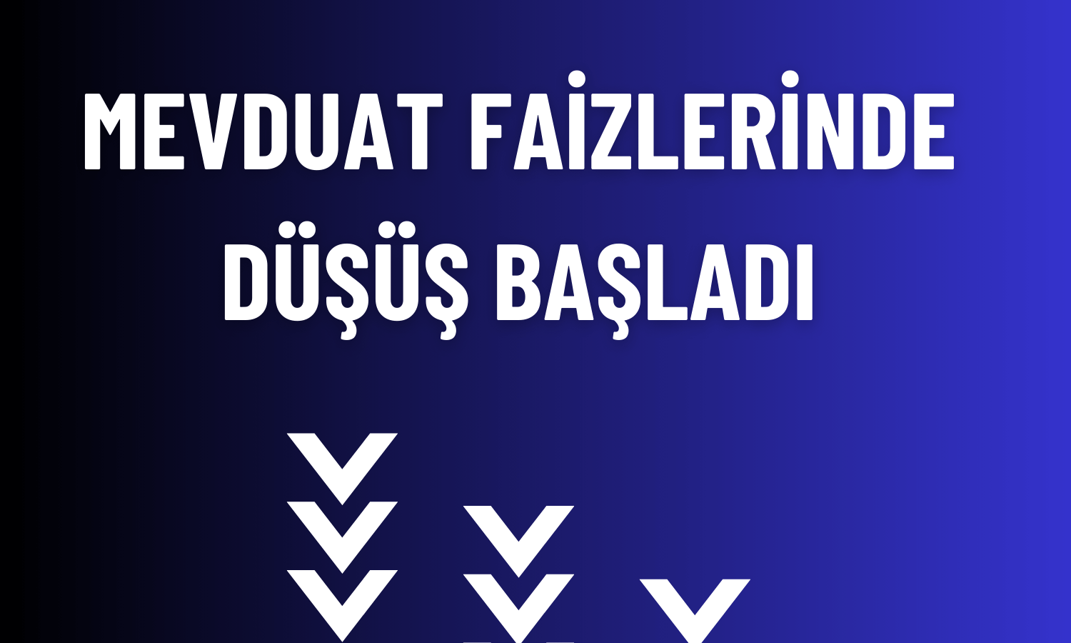 Mevduat Faizlerinde Yön Değişti! Düşüşler Başladı