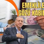 Milyonlarca Emeklinin Gözü Kabine Toplantısı’na Çevrildi