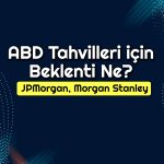 Öncü Bankalar Tahvil için Açıklama Yaptı: Beklenti İyimser