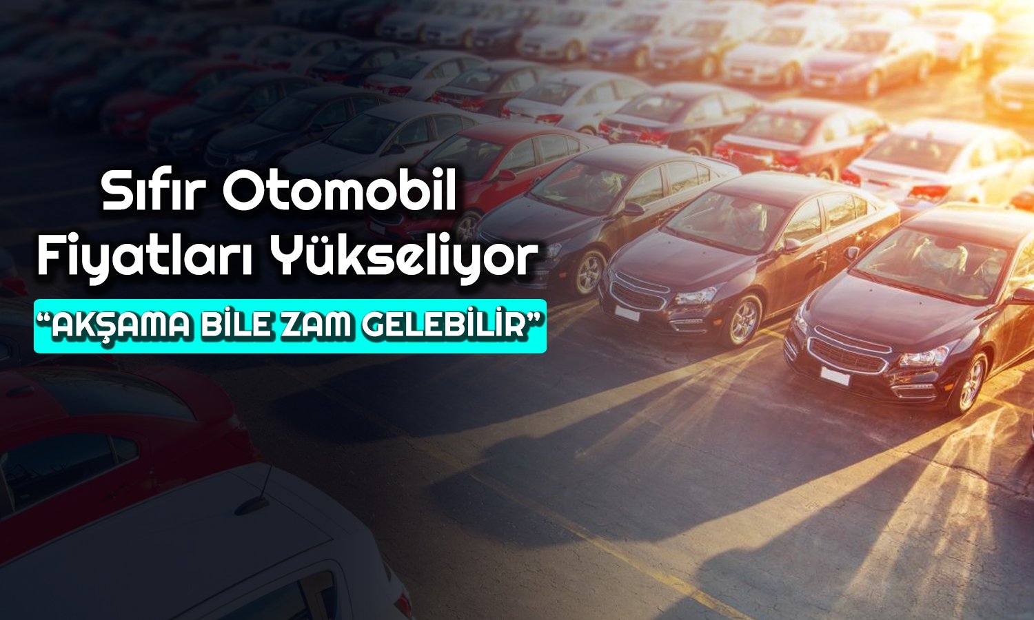 Otomobil Alacaklar Dikkat! 2024’te Zam Olacak mı?