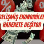 Piyasalarda Yeni Dönem! Gelişmiş Ekonomilerde Tahvil Arenası