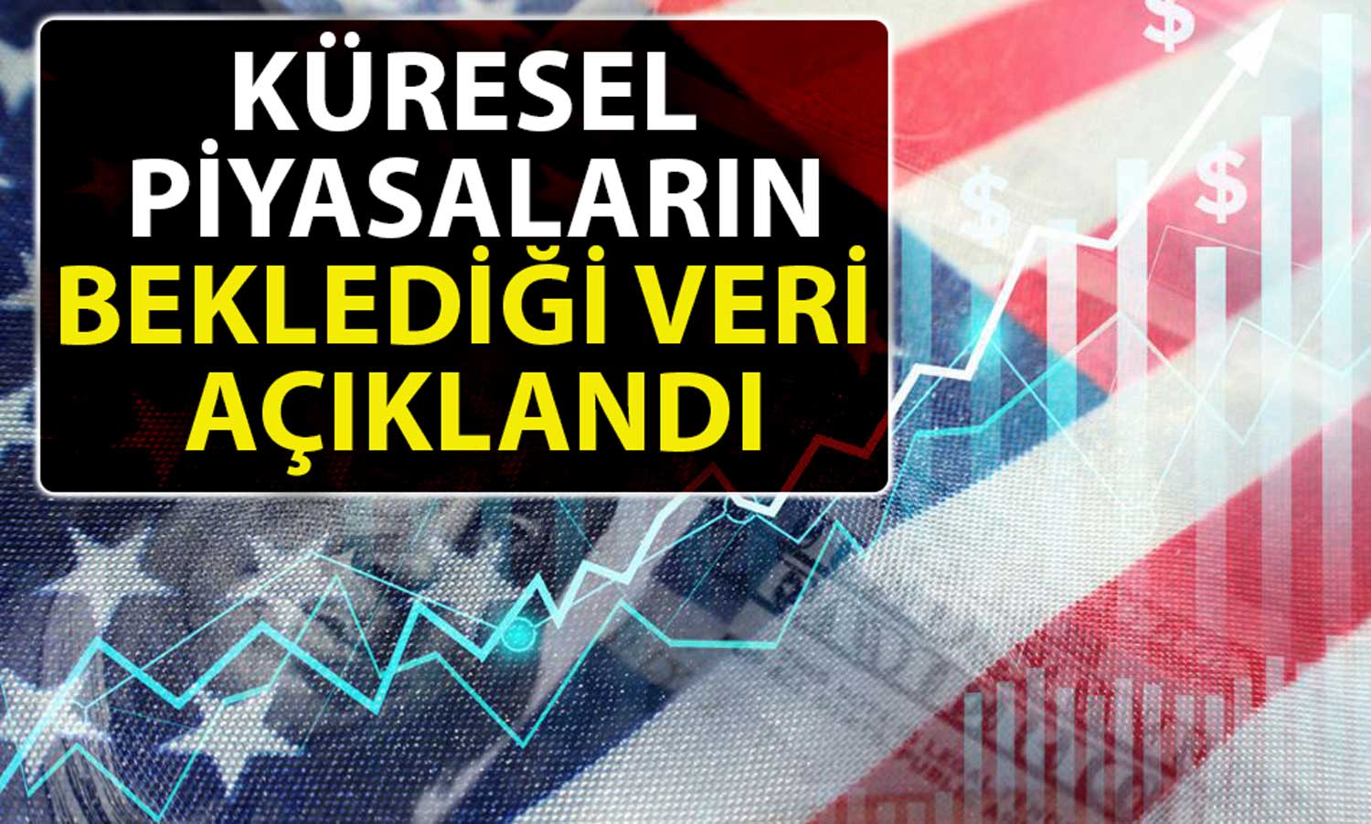 Piyasaların Kilitlendiği ABD’nin Tarım Dışı İstihdam Raporu Açıklandı