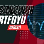 Portföy Revizyonu! Yabancı Yatırımcının Değiştiği 3 Hisse