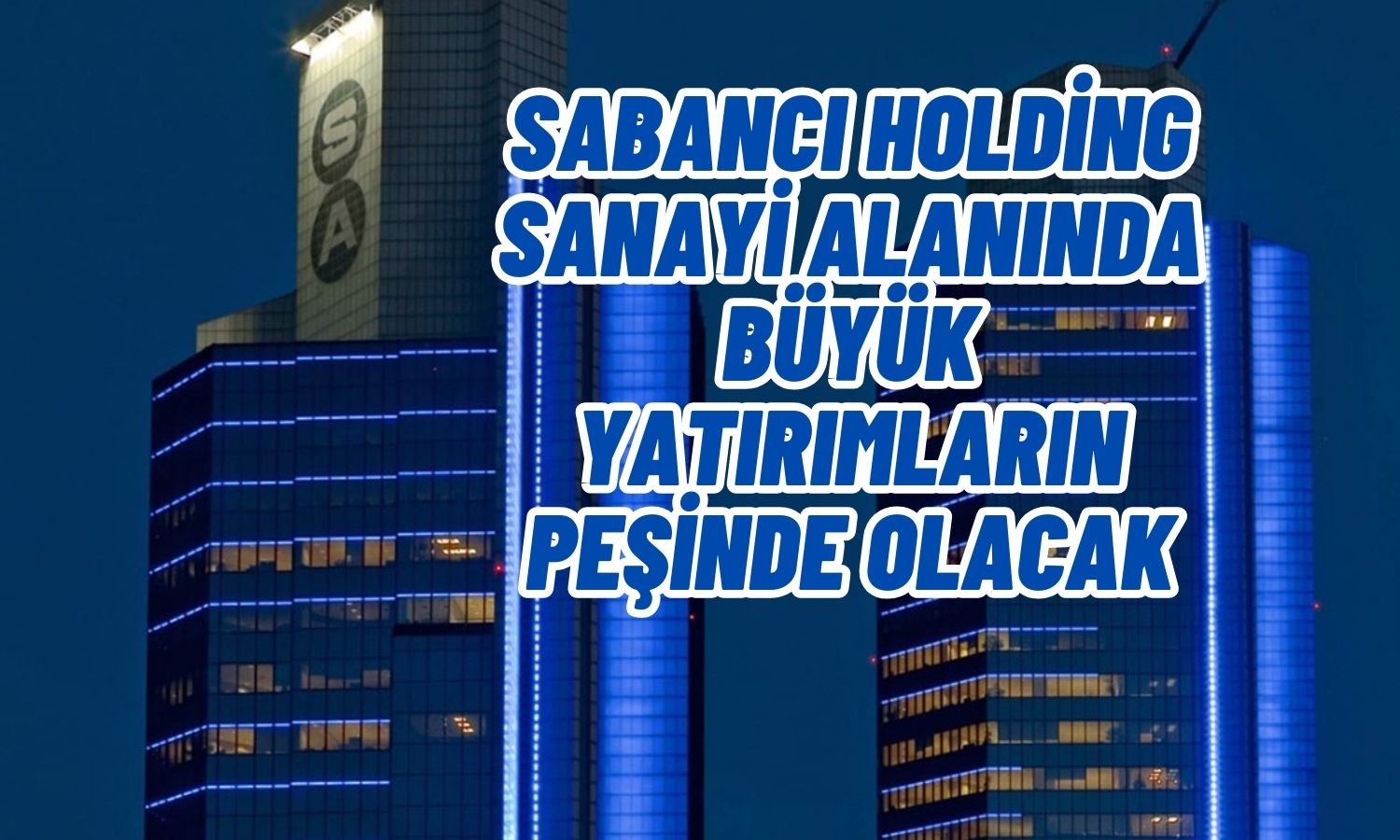 Sabancı Holding CEO’su Alper: 2024’te Büyük Bir Yatırımımız Olacak