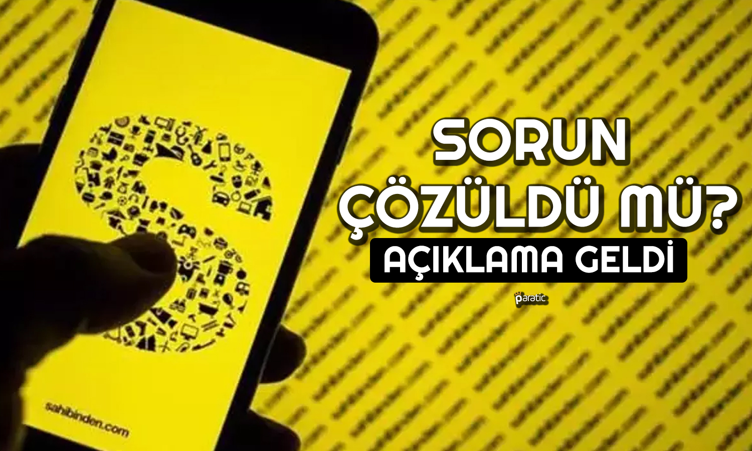 Sahibinden.com Normale Döndü mü? Açıklama Geldi