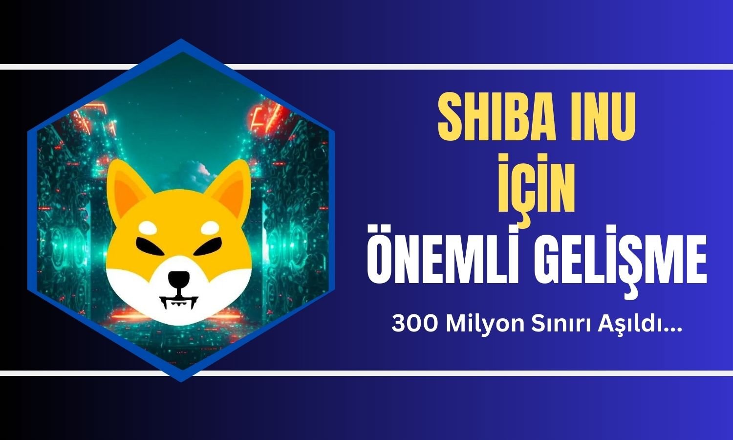 Shiba Inu Ekosistemi için Yeni Bir Dönüm Noktasına Ulaşıldı