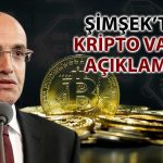 Şimşek’ten Kripto Varlık Açıklaması: Kapsayıcı Tanım Yapıldı