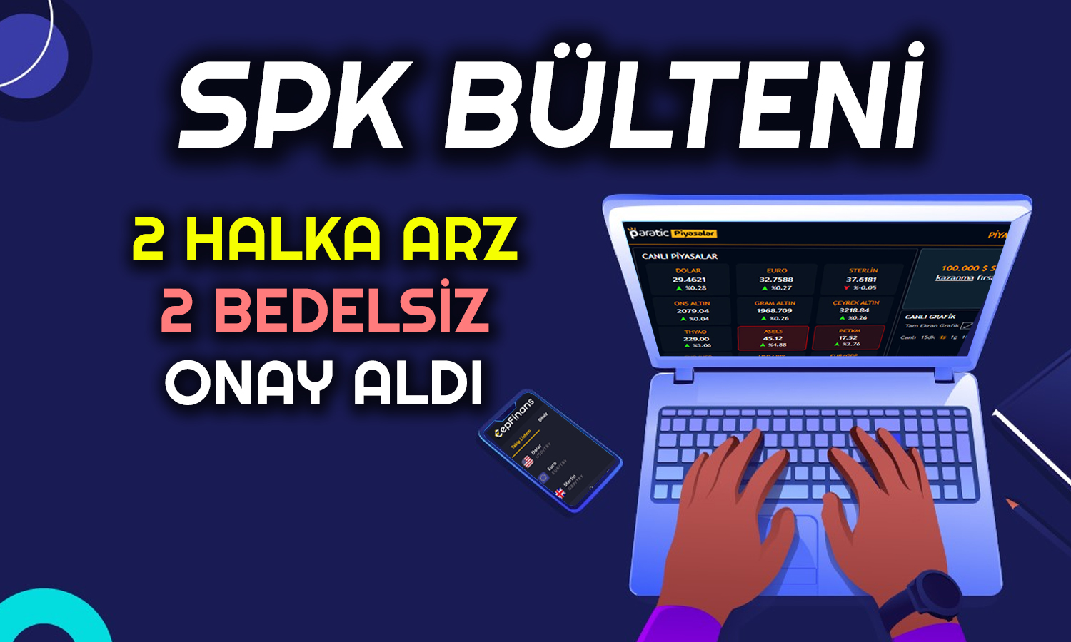 SPK’dan Onay Geldi: O 2 Şirket Halka Arz Oluyor!