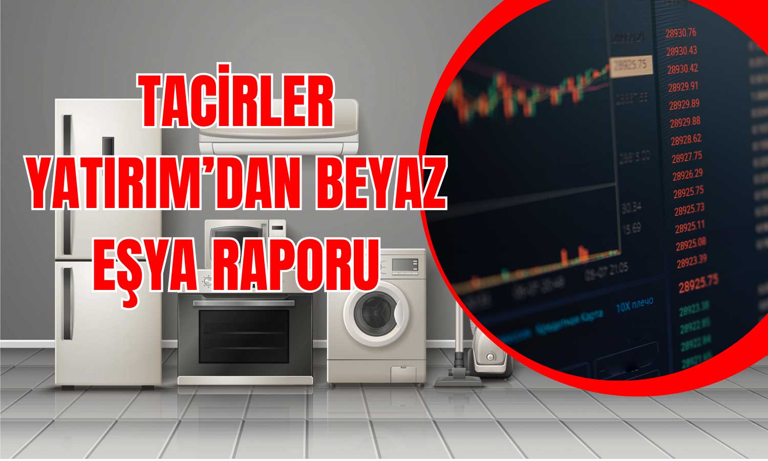 Tacirler Yatırım’dan Yüzde 87 Getirili Sektör Analizi