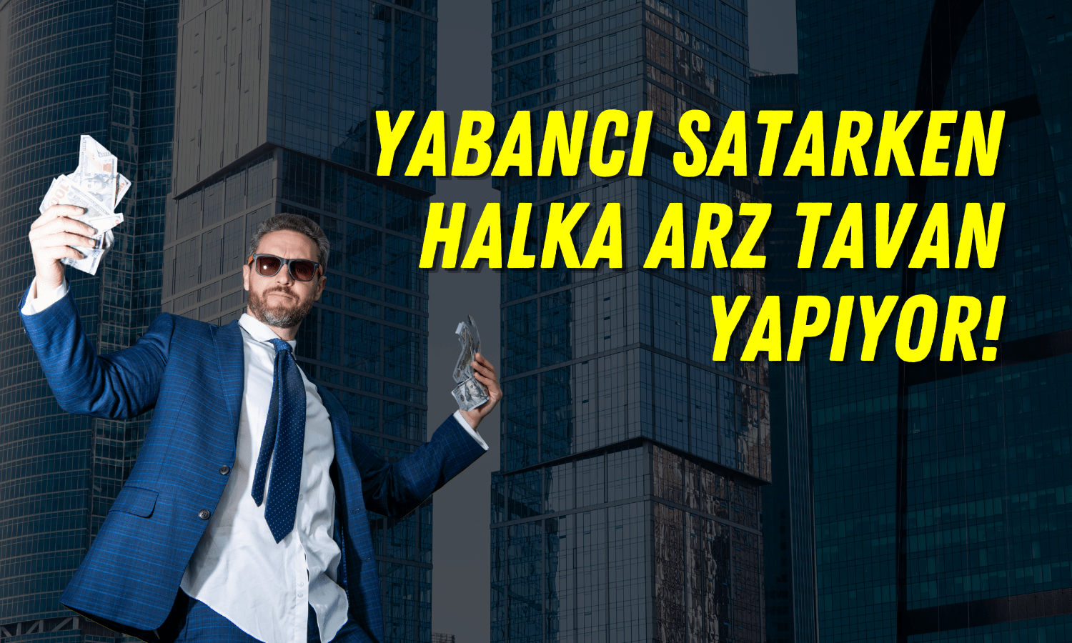 Tavan Yapan Halka Arzı Yabancı 10 Gündür Satıyor